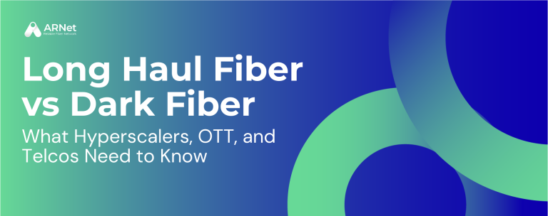 Long Haul Fiber