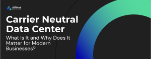 What Is a Carrier Neutral Data Center and Why Does It Matter for Modern Businesses?