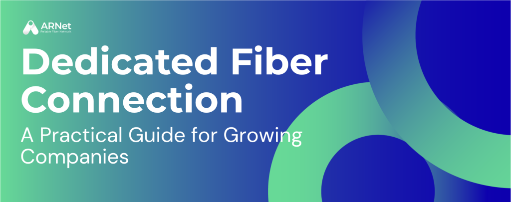 Dedicated Fiber Connection